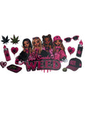 We smoke weed